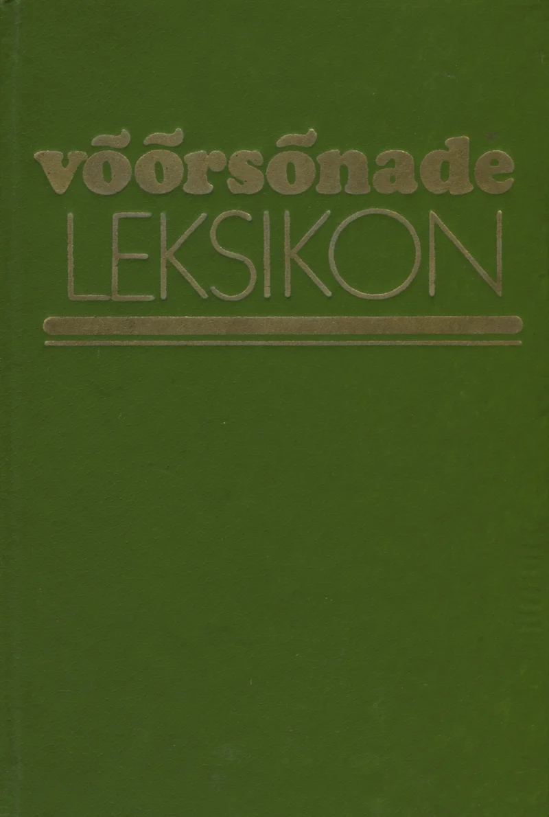 Võõrsõnade leksikon - Johannes Silvet, Richard Kleis, Eduard Vääri (Valgus, 1983). Ühtlaselt oliivroheline kaas minimalistliku kujundusega, kus pealkiri on trükitud kuldse ja valge kirjaga. Kujundus on lihtne ja klassikaline, ilma illustratsioonideta.