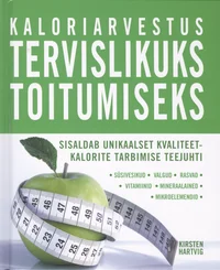 Kaloriarvestus tervislikuks toitumiseks