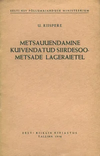 Metsauuendamine kuivendatud siirdesoometsade lageraietel