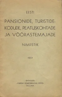 Eesti pansionide, turistidekodude, peatuskohtade ja võõrastemajade nimestik