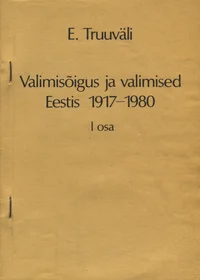 Valimisõigus ja valimised Eestis 1917-1980