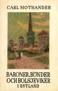 Baroner, bönder och bolsjeviker i Estland