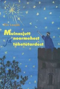 Muinasjutt noormehest ja tähetütardest
