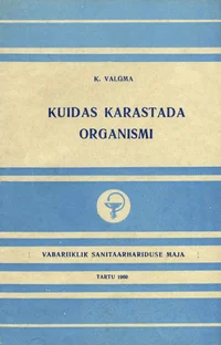 Kuidas karastada organismi