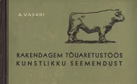 Rakendagem tõuaretustöös kunstlikku seemendust