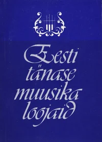 Eesti tänase muusika loojaid