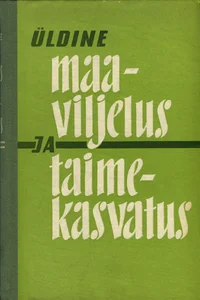 Üldine maaviljelus ja taimekasvatus