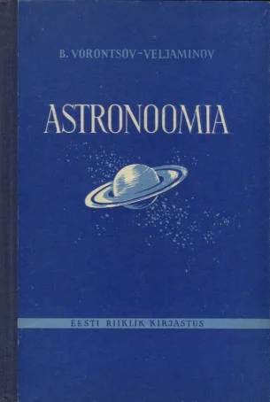 Astronoomia - Boriss Vorontsov-Veljaminov (Eesti Riiklik Kirjastus, 1956). Hele sinakasrohelise taustaga minimalistlik kaanekujundus, mille keskel on detailne illustratsioon Saturnist koos selle rõngastega.