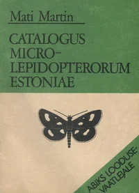 Catalogus microlepidopterorum Estoniae. Eesti pisiliblikate nimestik