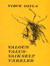 Valgus valusvaikselt väreleb