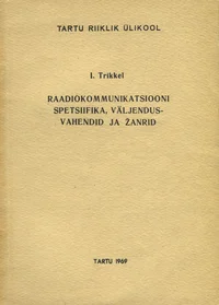 Raadiokommunikatsiooni spetsiifika, väljendusvahendid ja žanrid