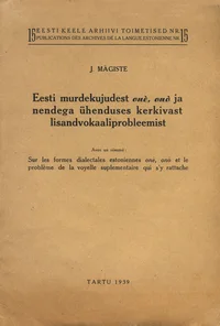 Eesti murdekujudest onè, onò ja nendega ühenduses kerkivast lisandvokaaliprobleemist