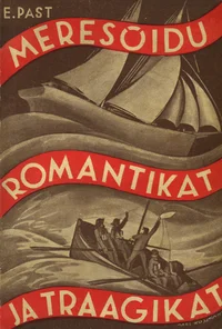 Meresõidu romantikat ja traagikat