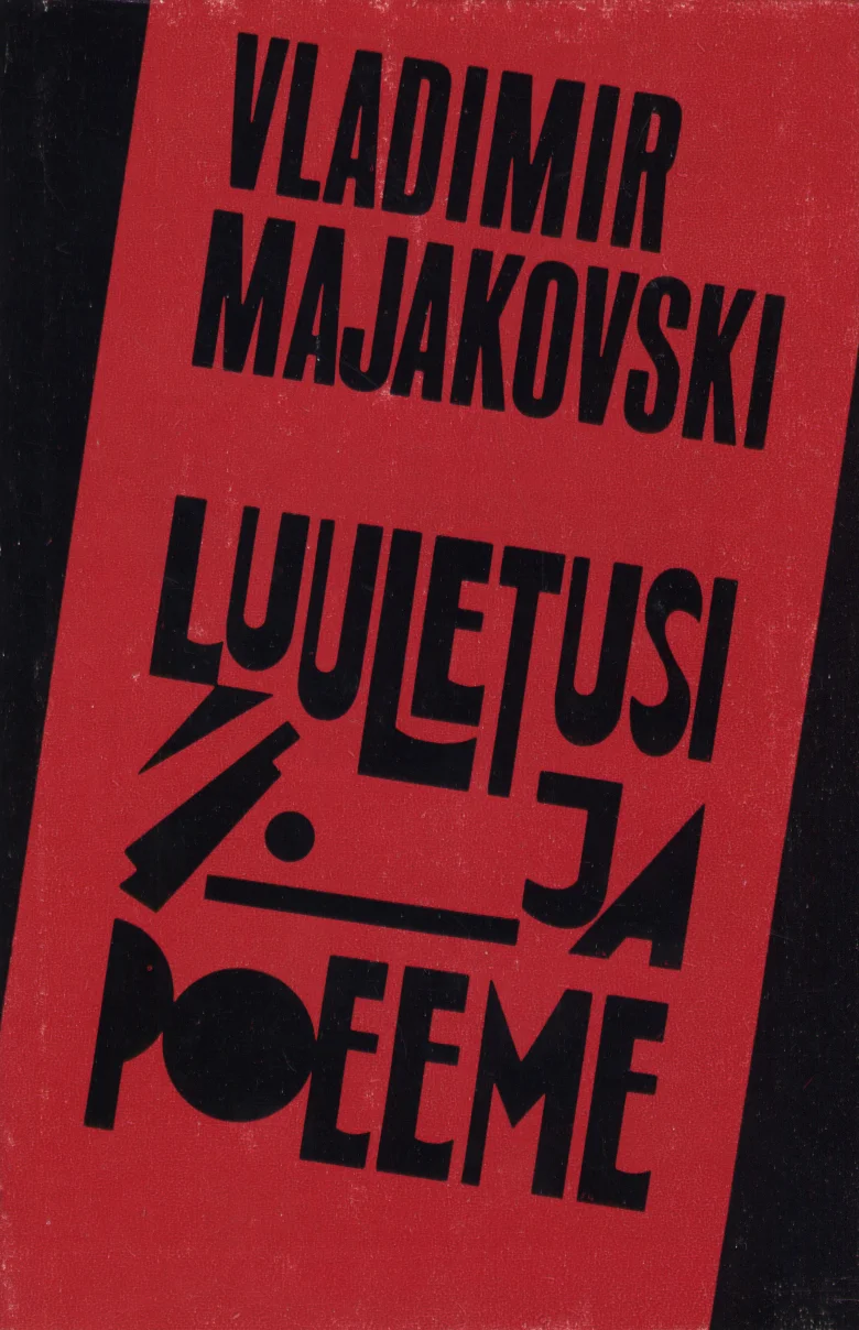 Luuletusi ja poeeme - Vladimir Majakovski (Eesti Raamat, 1980). Punase ja musta kontrastsel kaanel domineerib geomeetriline konstruktivistlik kujundus kaldjoonte ja abstraktsete elementidega. Trükitähed on jämedas, ekspressionistlikus stiilis, mis viitab nõukogude avangardkunstile.