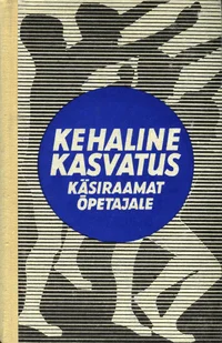 Kehaline kasvatus IV-VIII klassile