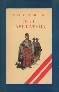 Illustreeritud juht läbi Latvija