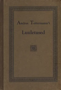 Andres Tettermann'i luuletused ja autobiograafia