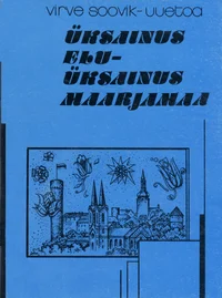 Üksainus elu - üksainus Maarjamaa