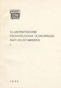 Illustratsioone psühholoogia üldkursuse näitlikustamiseks