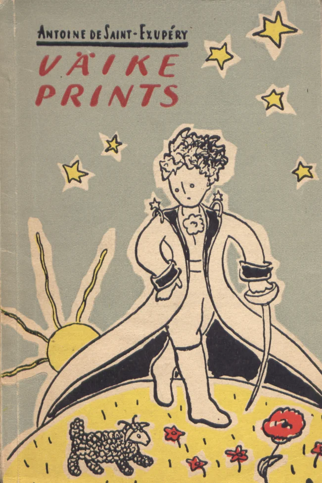 Väike prints - Antoine De Saint-Exupéry (Eesti Riiklik Kirjastus, 1960). Käsitsi joonistatud stiilis illustratsioon, mis kujutab väikest kuldse tukaga poissi, kes seisab väikesel planeedil koos lamba ja roosiga. Taevas on tähed ja planeedid, toonid on kahvaturohelised, kollased ja punased.
