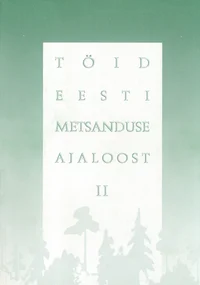 Töid eesti metsanduse ajaloost