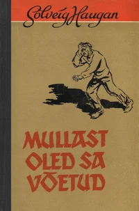 Mullast oled sa võetud