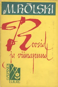 Roosid ja viinapuud