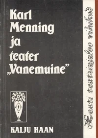 Karl Menning ja teater «Vanemuine»