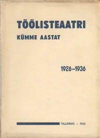Töölisteaatri kümme aastat