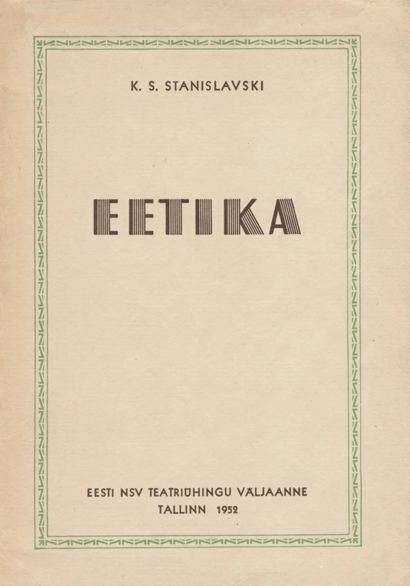 Eetika - Konstantin Stanislavski (Eesti NSV Teatriühing, 1952). Minimalistlik hall kaanekujundus ilma illustratsioonideta, kus tekst on paigutatud lihtsas, klassikalises trükikirjas.