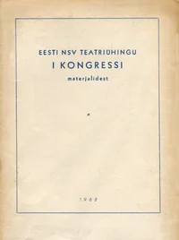 Eesti NSV Teatriühingu I kongressi materjalidest