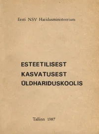 Esteetilisest kasvatusest üldhariduskoolis