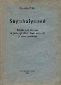 Suguhaigused, nende arstimine ja nendest hoidumine