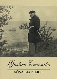 Gustav Ernesaks sõnas ja pildis