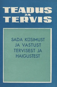 Sada küsimust ja vastust tervisest ja haigustest