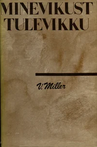 Minevikust tulevikku