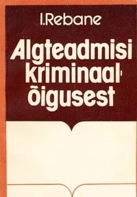 Algteadmisi kriminaalõigusest