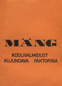 Mäng koolivalmidust kujundava faktorina