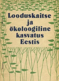 Looduskaitse ja ökoloogiline kasvatus Eestis