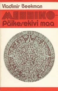 Mehhiko - Päikesekivi maa