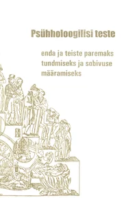 Psühholoogilisi teste enda ja teiste paremaks tundmiseks ja sobivuse määramiseks