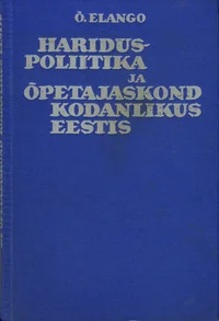 Hariduspoliitika ja õpetajaskond kodanlikus Eestis