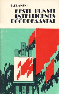 Eesti kunstiintelligents pöördeaastal (1940/41)