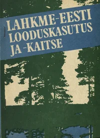 Lahkme-Eesti looduskasutus ja -kaitse