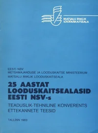 25 aastat looduskaitsealasid Eesti NSV-s