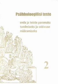 Psühholoogilisi teste enda ja teiste paremaks tundmiseks ja sobivuse määramiseks
