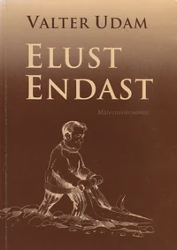 Elust endast. Vastutus
