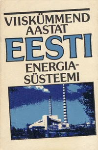 Viiskümmend aastat Eesti energiasüsteemi