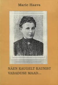 Näen kaugelt kaunist vabadusemaad