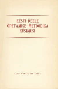 Eesti keele õpetamise metoodika küsimusi